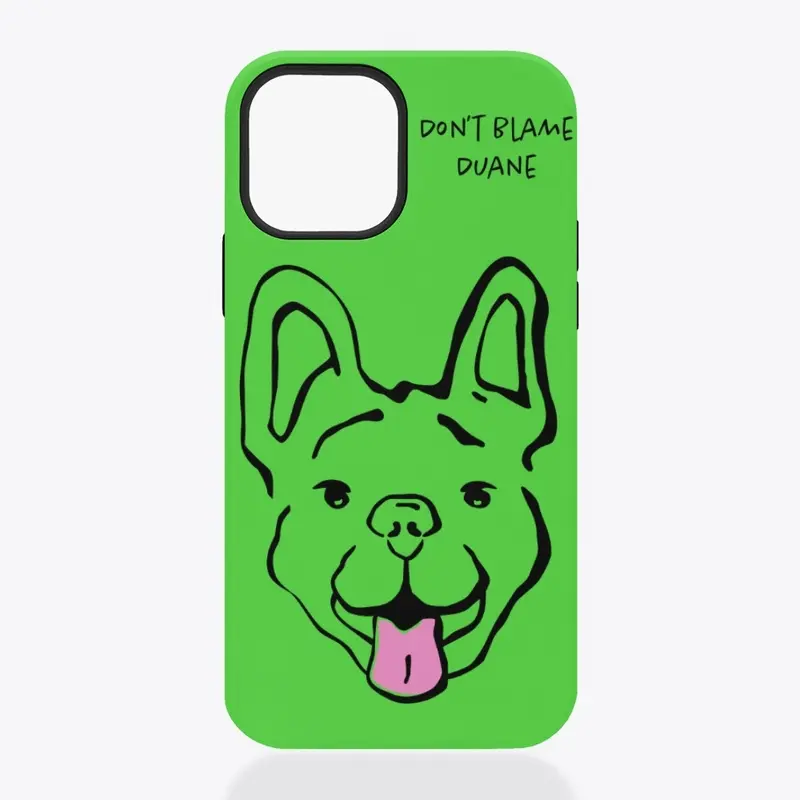 Don't Blame Duane iphone Tough Case